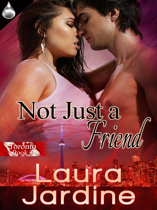 Title details for Not Just a Friend by Laura Jardine - Available